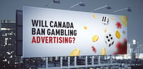 Will Canada Ban Gambling Advertising?