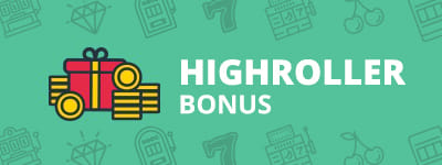 high roller bonuses